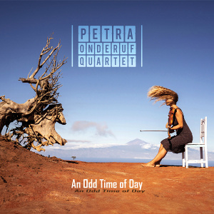 CD Petra Onderuf Quartet - An Odd Time of Day