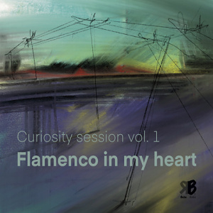 CD Curiosity session vol. 1 – Flamenco In My Heart