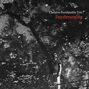 CD Christos Yerolatsitis Trio - Daydreaming