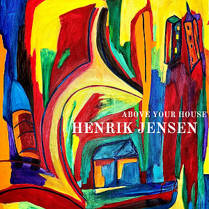 CD Henrik Jensen - Above Your House