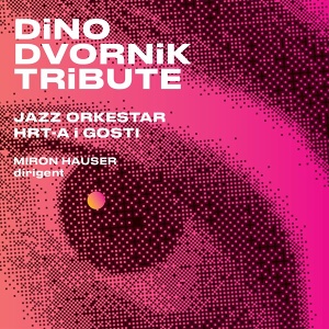 CD Jazz Orkestar HRT-A i Gosti: Dino Dvornik Tribute