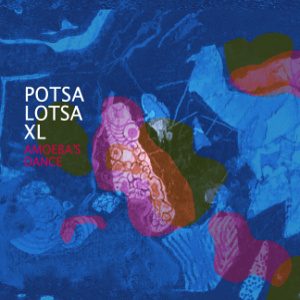 CD Potsa Lotsa XL – Amoeba´s Dance