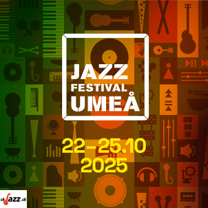 Umeå Jazzfestival 2025 !!!