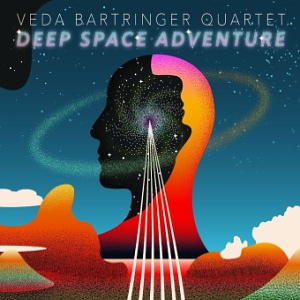 CD Veda Bartringer Quartet – Deep Space Adventure