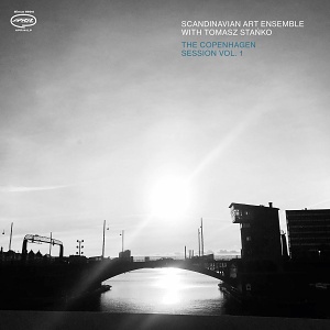 LP/CD Scandinavian Art Ensemble with Tomasz Stańko - The Copenhagen Session Vol. 1