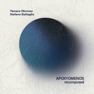 CD Tamara Obrovac - Stefano Battaglia: Apoxyomenos recomposed