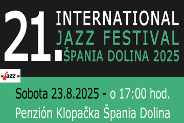 21. International  Jazz Festival Špania dolina 2025 !!!