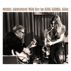 CD / LP Muriel Grossmann - MGQ live im King Georg, Köln