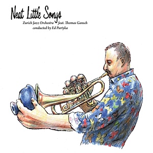 CD Zurich Jazz Orchestra feat. Thomas Gansch - Neat Little Songs