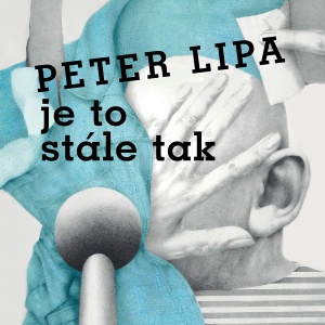 CD Peter Lipa - Je to stále tak