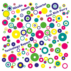 CD Niculin Janett Quartet ft Rich Perry - Toxicology Report