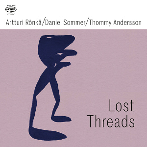CD Artturi Rönkä / Daniel Sommer / Thommy Andersson - Lost Threads