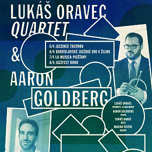 Lukáš Oravec Quartet & Aaron Goldberg Tour !!!