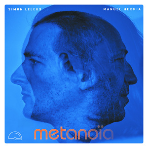 CD Simon Leleux and Manuel Hermia - Metanoïa