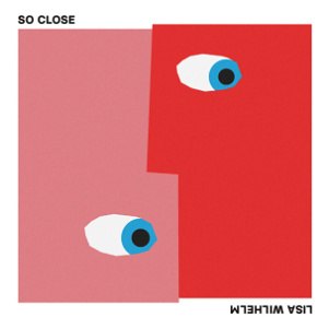 CD Lisa Wilhelm - So Close