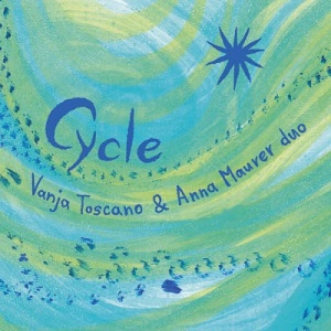 CD Vanja Toscano and Anna Maurer - Cycle